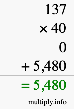 How to calculate 137 times 40 using long multiplication How to calculate 137 times 40 using long multiplication