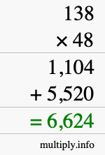 How to calculate 138 times 48 using long multiplication How to calculate 138 times 48 using long multiplication