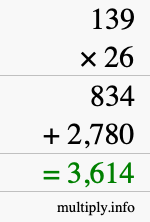 How to calculate 139 times 26 using long multiplication How to calculate 139 times 26 using long multiplication