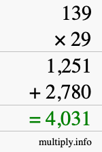 How to calculate 139 times 29 using long multiplication How to calculate 139 times 29 using long multiplication