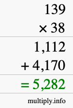 How to calculate 139 times 38 using long multiplication How to calculate 139 times 38 using long multiplication