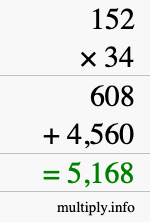 How to calculate 152 times 34 using long multiplication How to calculate 152 times 34 using long multiplication