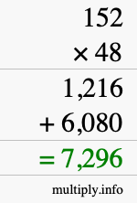 How to calculate 152 times 48 using long multiplication How to calculate 152 times 48 using long multiplication