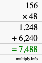 How to calculate 156 times 48 using long multiplication How to calculate 156 times 48 using long multiplication