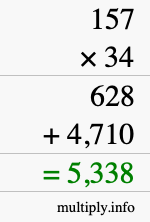 How to calculate 157 times 34 using long multiplication How to calculate 157 times 34 using long multiplication