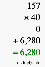 How to calculate 157 times 40 using long multiplication How to calculate 157 times 40 using long multiplication