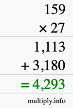 How to calculate 159 times 27 using long multiplication How to calculate 159 times 27 using long multiplication
