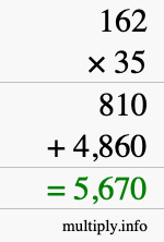 How to calculate 162 times 35 using long multiplication How to calculate 162 times 35 using long multiplication