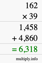 How to calculate 162 times 39 using long multiplication How to calculate 162 times 39 using long multiplication