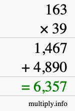 How to calculate 163 times 39 using long multiplication How to calculate 163 times 39 using long multiplication