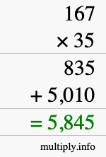 How to calculate 167 times 35 using long multiplication How to calculate 167 times 35 using long multiplication