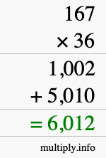 How to calculate 167 times 36 using long multiplication How to calculate 167 times 36 using long multiplication