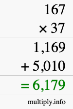 How to calculate 167 times 37 using long multiplication How to calculate 167 times 37 using long multiplication