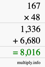 How to calculate 167 times 48 using long multiplication How to calculate 167 times 48 using long multiplication