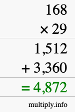 How to calculate 168 times 29 using long multiplication How to calculate 168 times 29 using long multiplication