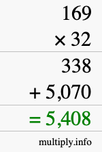 How to calculate 169 times 32 using long multiplication How to calculate 169 times 32 using long multiplication