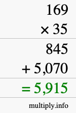 How to calculate 169 times 35 using long multiplication How to calculate 169 times 35 using long multiplication