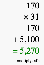 How to calculate 170 times 31 using long multiplication How to calculate 170 times 31 using long multiplication