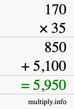How to calculate 170 times 35 using long multiplication How to calculate 170 times 35 using long multiplication
