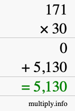 How to calculate 171 times 30 using long multiplication How to calculate 171 times 30 using long multiplication