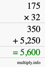 How to calculate 175 times 32 using long multiplication How to calculate 175 times 32 using long multiplication