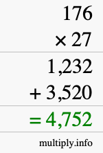 How to calculate 176 times 27 using long multiplication How to calculate 176 times 27 using long multiplication