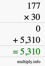 How to calculate 177 times 30 using long multiplication How to calculate 177 times 30 using long multiplication