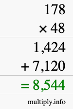 How to calculate 178 times 48 using long multiplication How to calculate 178 times 48 using long multiplication