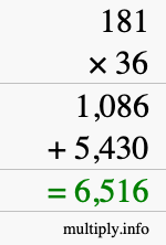How to calculate 181 times 36 using long multiplication How to calculate 181 times 36 using long multiplication