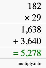How to calculate 182 times 29 using long multiplication How to calculate 182 times 29 using long multiplication