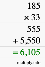 How to calculate 185 times 33 using long multiplication How to calculate 185 times 33 using long multiplication
