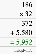 How to calculate 186 times 32 using long multiplication How to calculate 186 times 32 using long multiplication