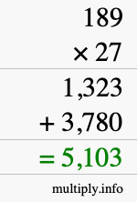 How to calculate 189 times 27 using long multiplication How to calculate 189 times 27 using long multiplication