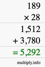 How to calculate 189 times 28 using long multiplication How to calculate 189 times 28 using long multiplication