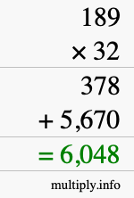 How to calculate 189 times 32 using long multiplication How to calculate 189 times 32 using long multiplication