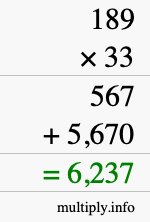 How to calculate 189 times 33 using long multiplication How to calculate 189 times 33 using long multiplication