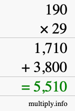 How to calculate 190 times 29 using long multiplication How to calculate 190 times 29 using long multiplication