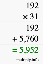 How to calculate 192 times 31 using long multiplication How to calculate 192 times 31 using long multiplication
