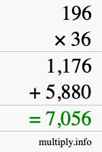 How to calculate 196 times 36 using long multiplication How to calculate 196 times 36 using long multiplication
