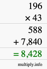 How to calculate 196 times 43 using long multiplication How to calculate 196 times 43 using long multiplication