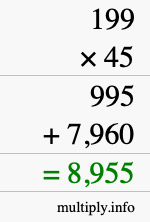 How to calculate 199 times 45 using long multiplication How to calculate 199 times 45 using long multiplication