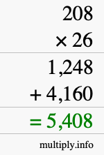 How to calculate 208 times 26 using long multiplication How to calculate 208 times 26 using long multiplication