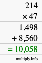 How to calculate 214 times 47 using long multiplication How to calculate 214 times 47 using long multiplication