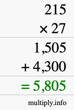 How to calculate 215 times 27 using long multiplication How to calculate 215 times 27 using long multiplication