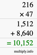 How to calculate 216 times 47 using long multiplication How to calculate 216 times 47 using long multiplication