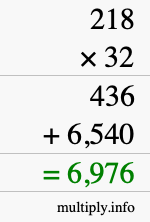 How to calculate 218 times 32 using long multiplication How to calculate 218 times 32 using long multiplication
