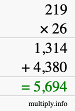 How to calculate 219 times 26 using long multiplication How to calculate 219 times 26 using long multiplication