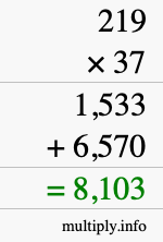 How to calculate 219 times 37 using long multiplication How to calculate 219 times 37 using long multiplication