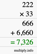 How to calculate 222 times 33 using long multiplication How to calculate 222 times 33 using long multiplication