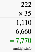 How to calculate 222 times 35 using long multiplication How to calculate 222 times 35 using long multiplication